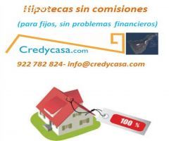 Credycasa hipotecas 100% financiacion