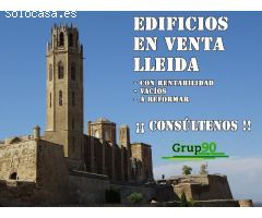 Edificios a la venta en Lleida - Consúltenos.